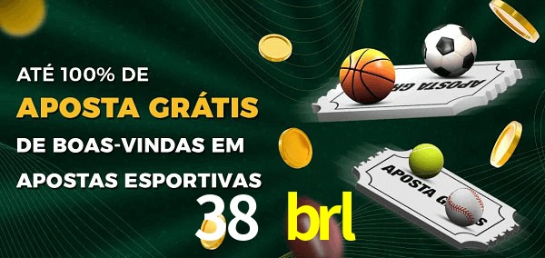 38 brl Ate 100% de Aposta Gratis